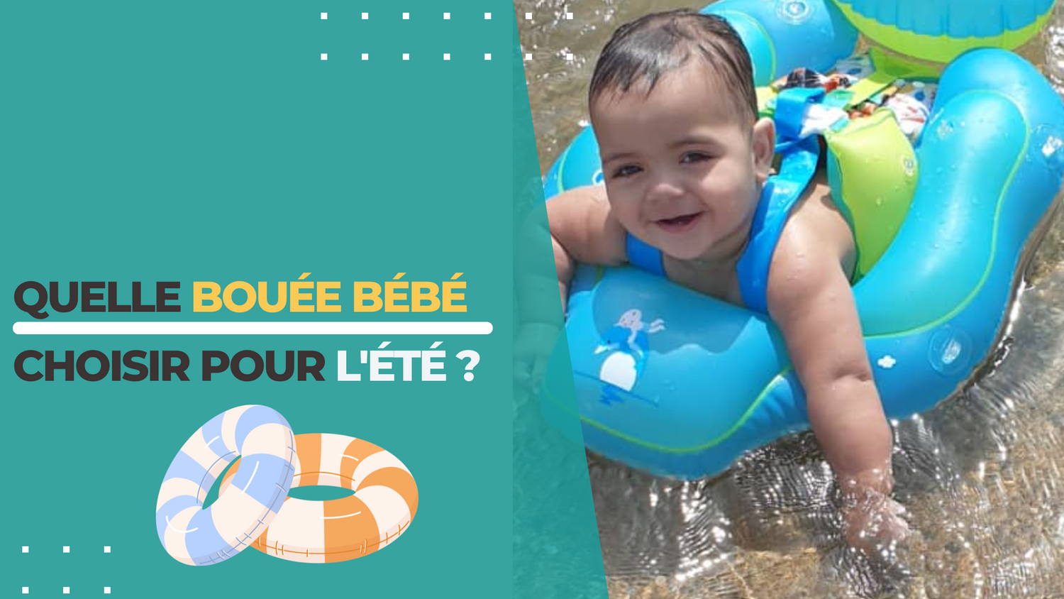 Quelle bouee bebe choisir pour l'été ?