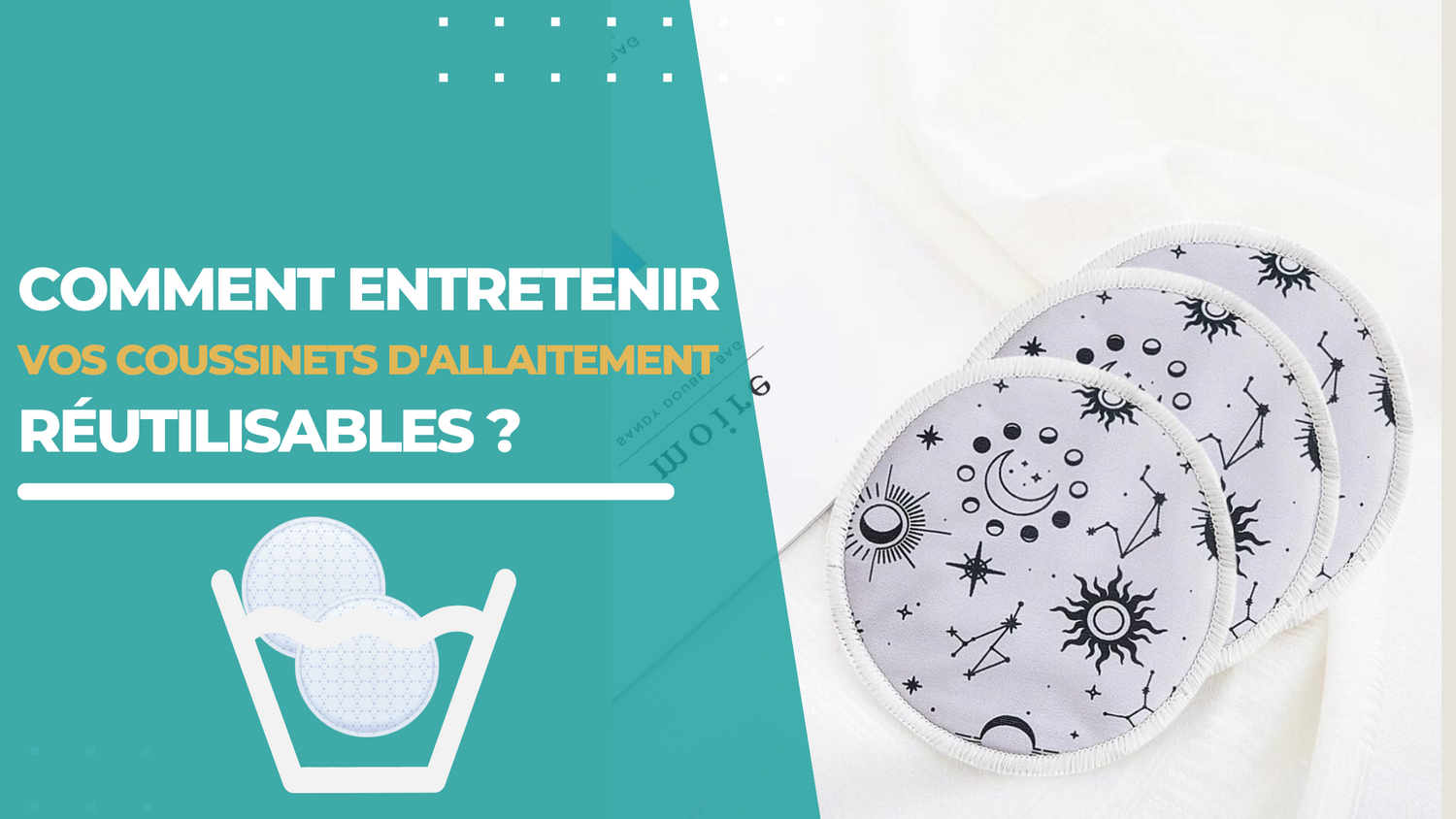 Comment entretenir vos coussinets d'allaitement réutilisables ?