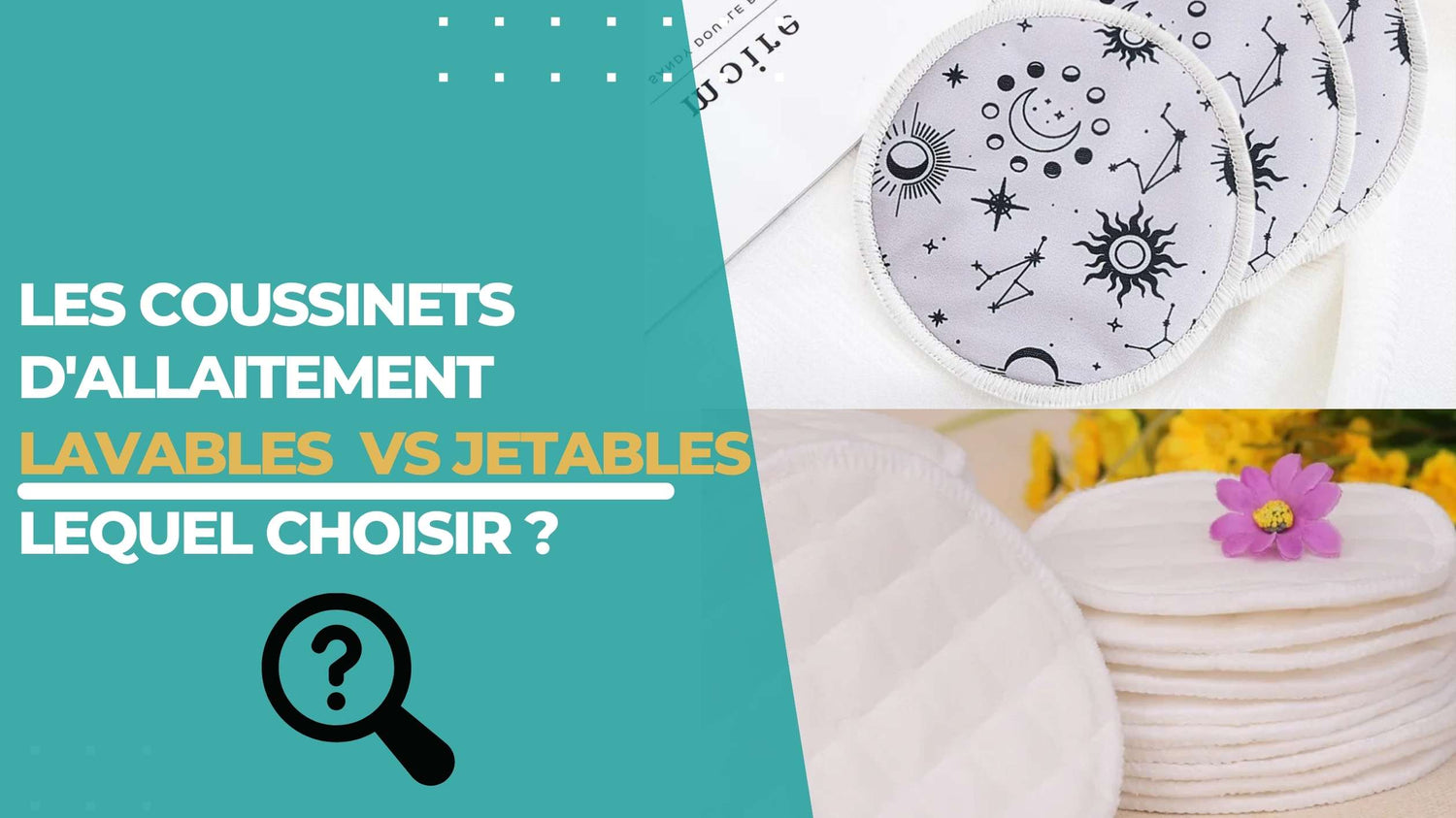 Les coussinets d'allaitement lavables vs jetables : Lequel choisir ?
