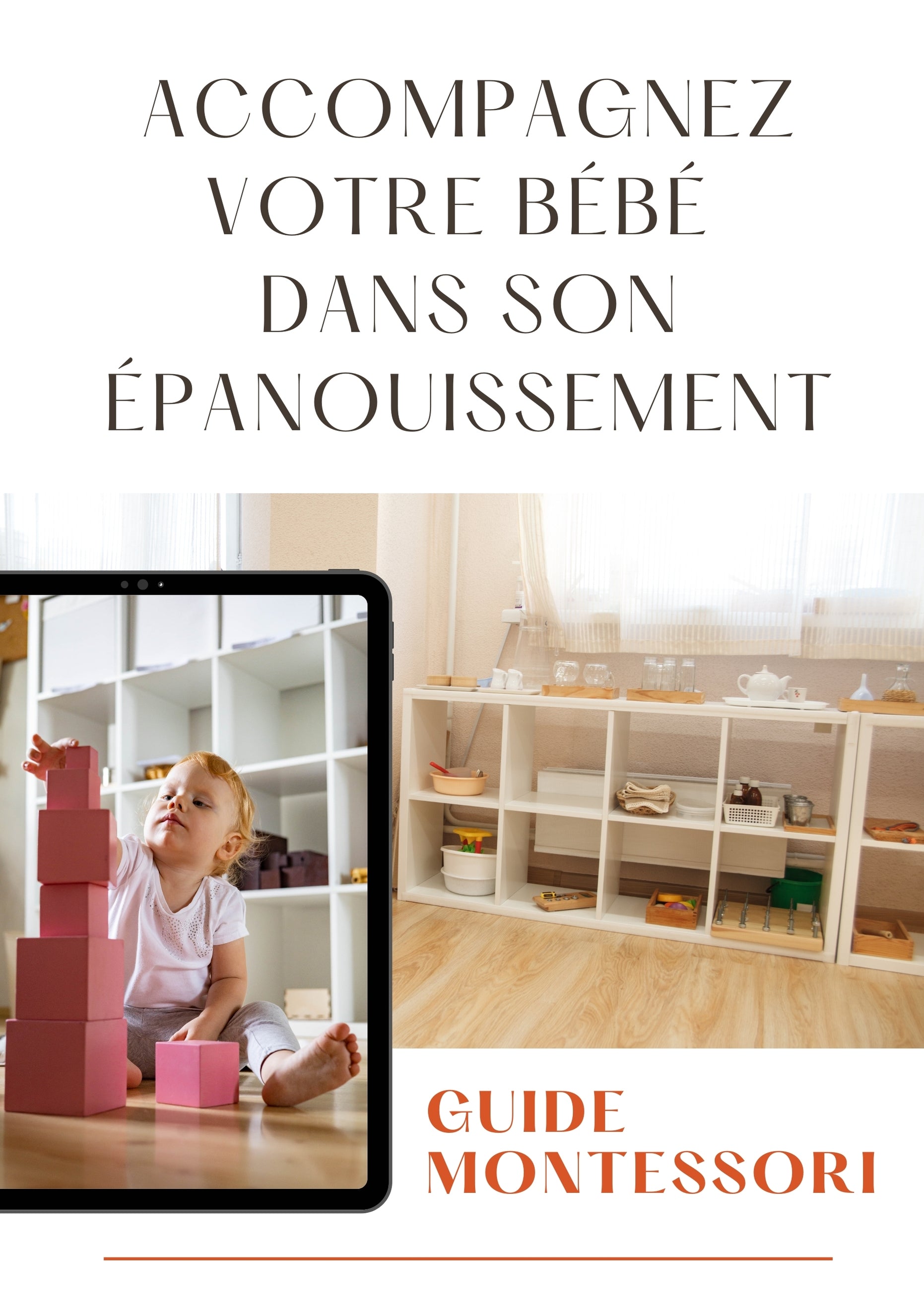 Accompagnez votre bébé dans son épanouissement _Guide Montessori | E-BOOK