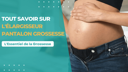 Tout Savoir sur l'Élargisseur Pantalon grossesse : L'Essentiel de la Grossesse - MamSphere