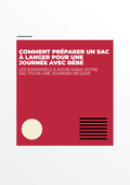 PRÉPARER UN SAC À LANGER POUR UNE JOURNÉE AVEC BÉBÉ | E-BOOK